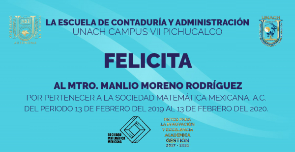 FELICITACIONES al Mtro. Manlio Moreno Rodríguez, por pertenecer a la Sociedad Matemática Mexicana.