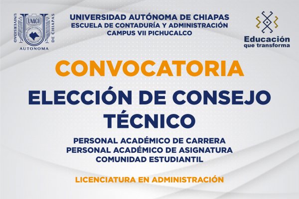 ELECCION DE CONSEJO TÉCNICO LICENCIATURA EN ADMINISTRACIÓN