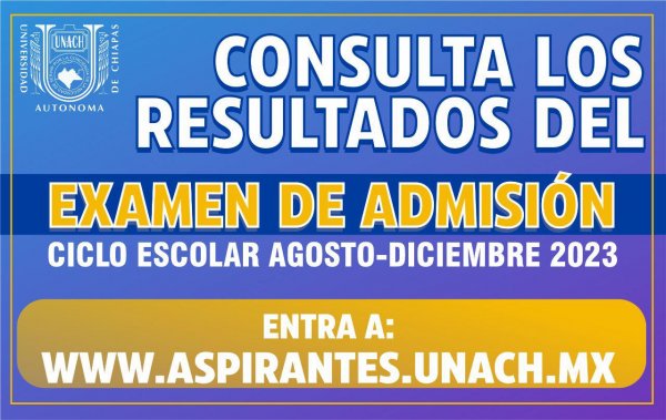 Resultados del examen de admisión del ciclo escolar Agosto - Diciembre 2023